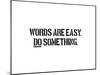 Words Are Easy-SM Design-Mounted Art Print