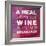 Words of Wine 3-Lola Bryant-Framed Art Print