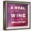 Words of Wine 3-Lola Bryant-Framed Art Print