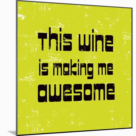 Words of Wine 5-Lola Bryant-Mounted Art Print