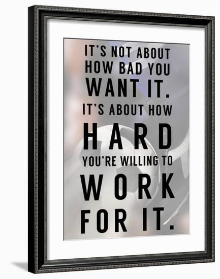 Work For It-Sports Mania-Framed Art Print