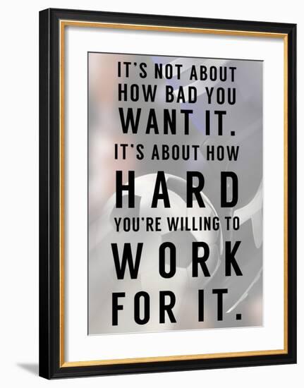 Work For It-Sports Mania-Framed Art Print