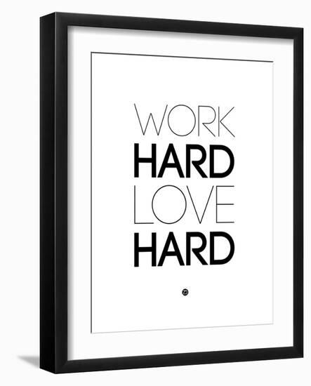 Work Hard Love Hard White-NaxArt-Framed Art Print