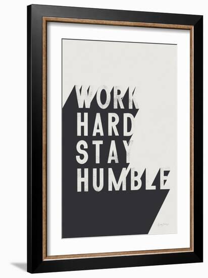 Work Hard Stay Humble BW-Becky Thorns-Framed Art Print