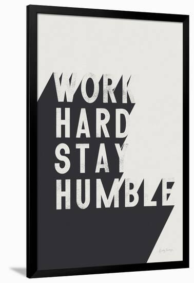 Work Hard Stay Humble BW-Becky Thorns-Framed Premium Giclee Print