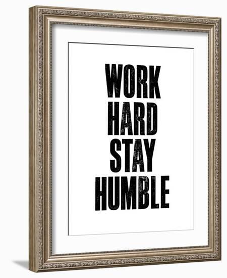 Work Hard Stay Humble White-Brett Wilson-Framed Art Print