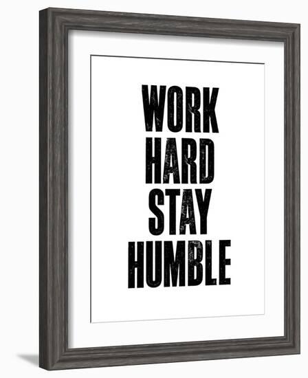 Work Hard Stay Humble White-Brett Wilson-Framed Art Print