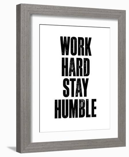 Work Hard Stay Humble White-Brett Wilson-Framed Art Print