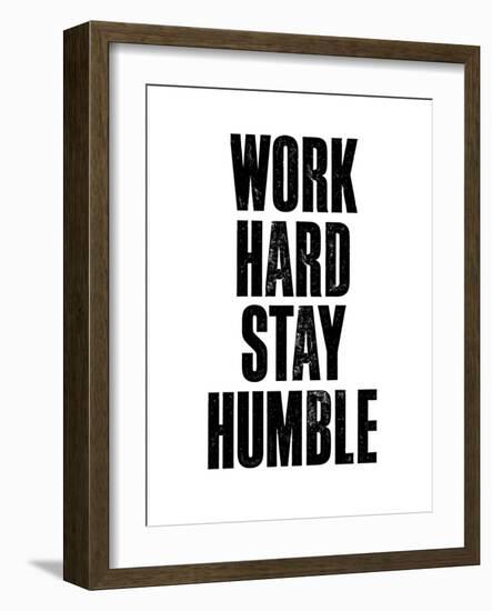 Work Hard Stay Humble White-Brett Wilson-Framed Art Print