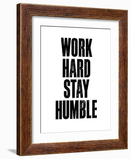 Work Hard Stay Humble White-Brett Wilson-Framed Art Print