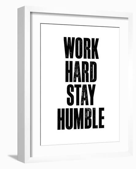 Work Hard Stay Humble White-Brett Wilson-Framed Art Print