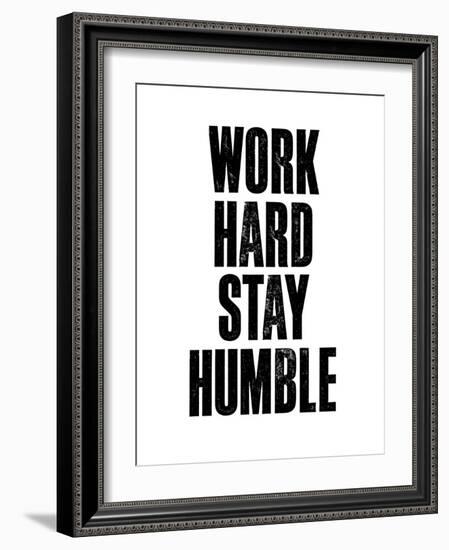 Work Hard Stay Humble White-Brett Wilson-Framed Art Print