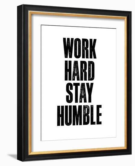 Work Hard Stay Humble White-Brett Wilson-Framed Art Print