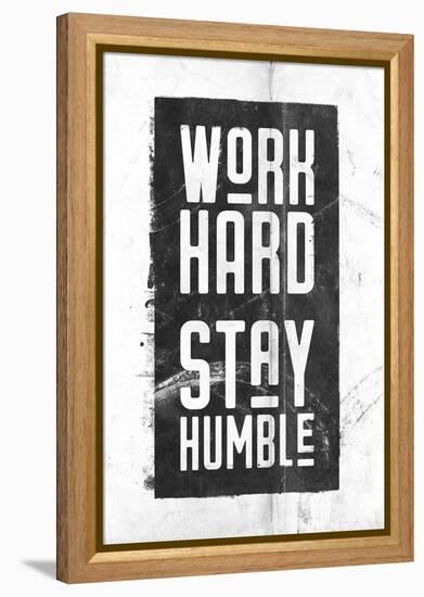 Work Hard, Stay Humble-null-Framed Stretched Canvas