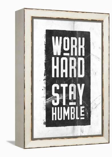 Work Hard, Stay Humble-null-Framed Stretched Canvas