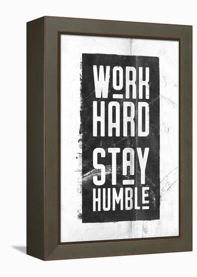 Work Hard, Stay Humble-null-Framed Stretched Canvas