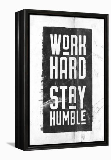 Work Hard, Stay Humble-null-Framed Stretched Canvas