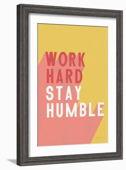 Work Hard Stay Humble-Becky Thorns-Framed Art Print