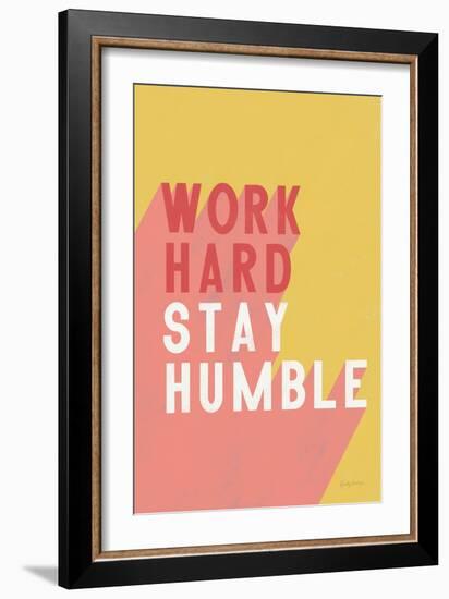 Work Hard Stay Humble-Becky Thorns-Framed Art Print