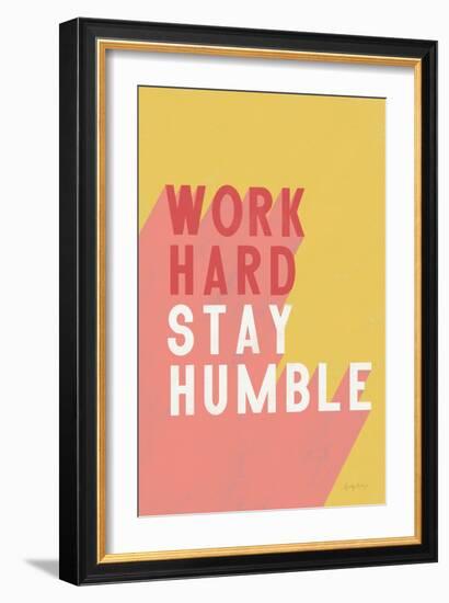 Work Hard Stay Humble-Becky Thorns-Framed Art Print