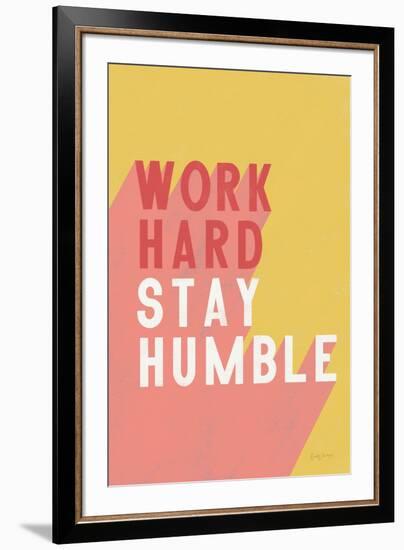 Work Hard Stay Humble-Becky Thorns-Framed Art Print