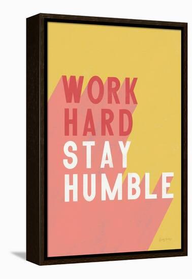 Work Hard Stay Humble-Becky Thorns-Framed Stretched Canvas