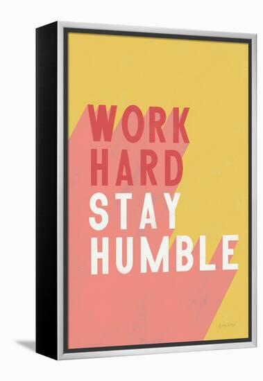 Work Hard Stay Humble-Becky Thorns-Framed Stretched Canvas