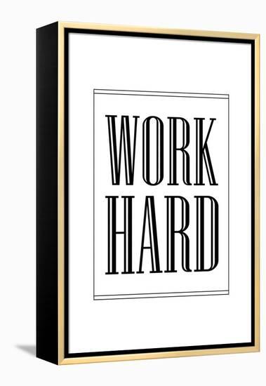 Work Hard-null-Framed Stretched Canvas