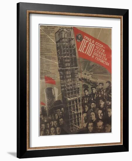 Work in the USSR Is a Matter of Honour, Glory, Sacrifice and Heroism, 1931-Gustav Klutsis-Framed Giclee Print