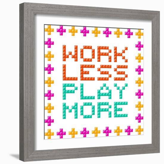 Work Less Play More Message Written In Pixel Blocks-wongstock-Framed Art Print