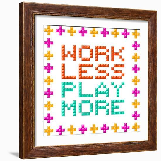 Work Less Play More Message Written In Pixel Blocks-wongstock-Framed Art Print