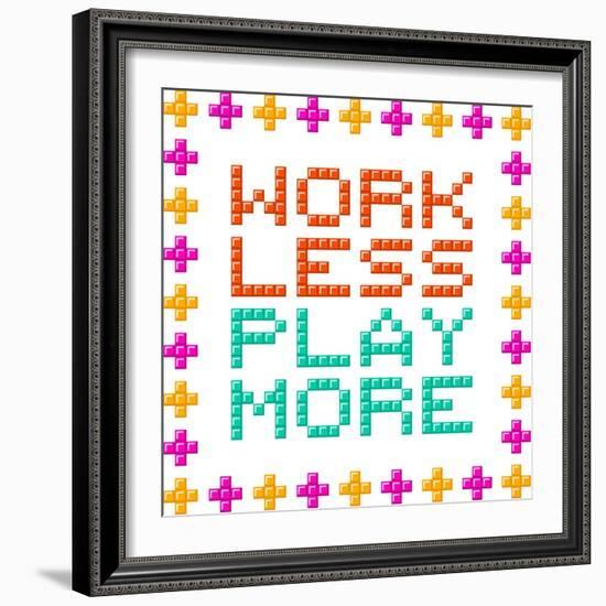 Work Less Play More Message Written In Pixel Blocks-wongstock-Framed Art Print