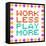 Work Less Play More Message Written In Pixel Blocks-wongstock-Framed Stretched Canvas