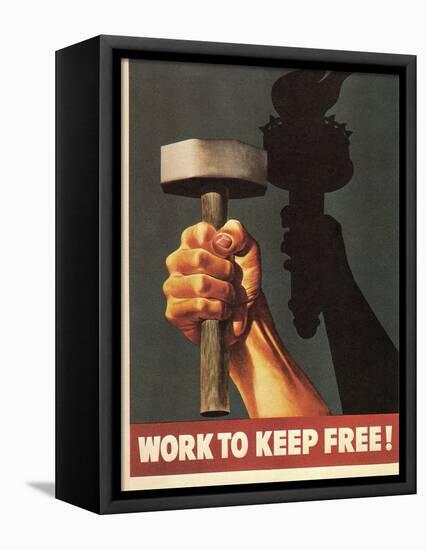 Work to Keep Free, Hand Holding Hammer-null-Framed Stretched Canvas