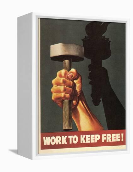 Work to Keep Free, Hand Holding Hammer-null-Framed Stretched Canvas