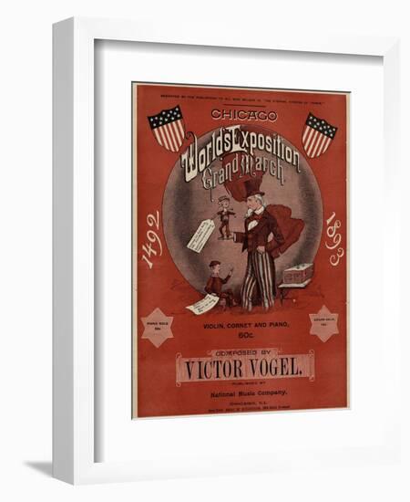 World's Fair: Chicago World’s Exposition Grand March, 1492-1893, Composed by Victor Vogel-null-Framed Art Print