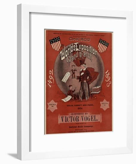 World's Fair: Chicago World’s Exposition Grand March, 1492-1893, Composed by Victor Vogel-null-Framed Art Print