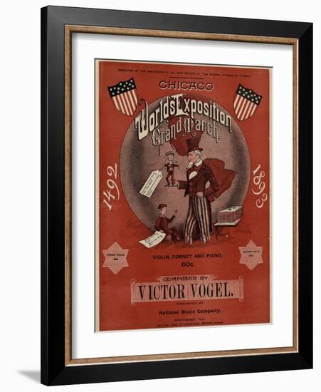 World's Fair: Chicago World’s Exposition Grand March, 1492-1893, Composed by Victor Vogel-null-Framed Art Print