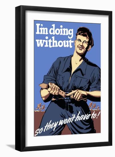 World War II Propaganda Poster Featuring a Man Tightening His Belt-null-Framed Art Print