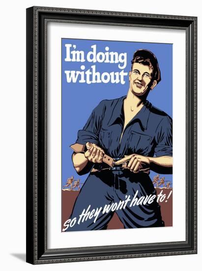 World War II Propaganda Poster Featuring a Man Tightening His Belt-null-Framed Art Print