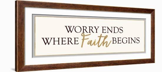 Worry Ends Where Faith Begins-Bella Dos Santos-Framed Art Print