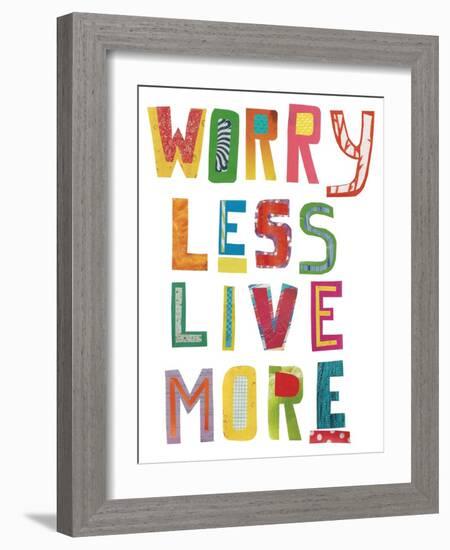 Worry Less Live More-Jen Bucheli-Framed Art Print