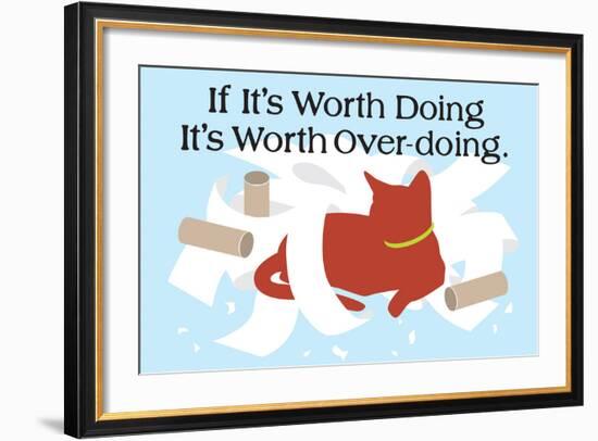 Worth Doing-Cat is Good-Framed Art Print