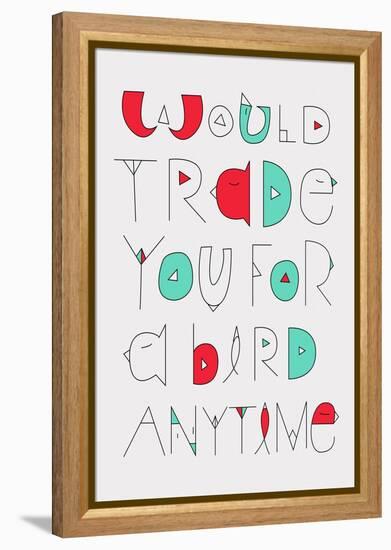 Would Trade You Annimo-null-Framed Stretched Canvas