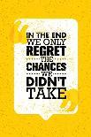In the End We Only Regret the Chances We Did Not Take. Inspiring Motivation Quote Design. Vector Ty-wow subtropica-Framed Stretched Canvas