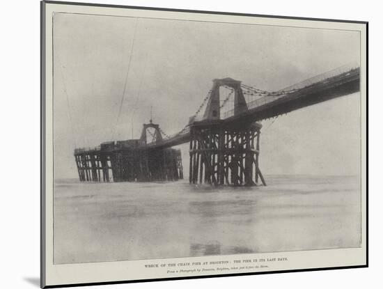 Wreck of the Chain Pier at Brighton, the Pier in its Last Days-null-Mounted Giclee Print