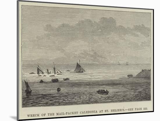 Wreck of the Mail-Packet Caledonia at St Helier's-null-Mounted Giclee Print