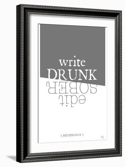 Write drunk edit sober-Kimberly Glover-Framed Giclee Print