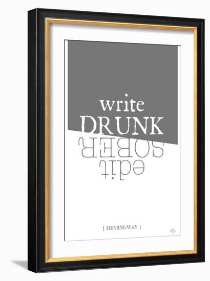 Write drunk edit sober-Kimberly Glover-Framed Giclee Print