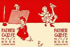 Father Goose, His Book, Verse By L. Frank Baum, Pictures By W. W. Denslow-WW Denslow-Art Print